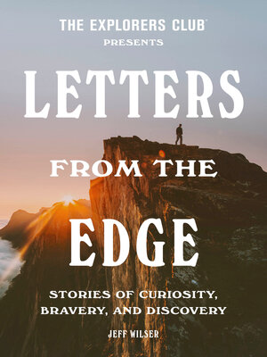 cover image of The Explorers Club Presents Letters from the Edge